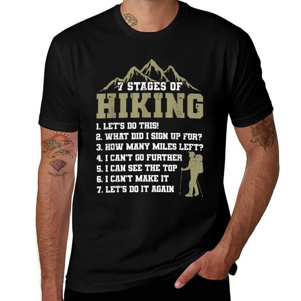 7 Stages of Hiking Funny Outdoor Hiker Men Women Comfortable T-Shirt